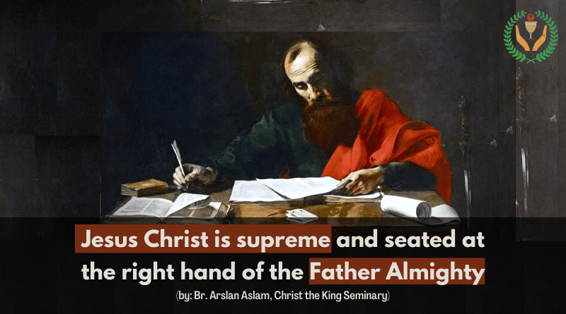 Jesus Christ is Supreme and seated at the right hand of the Father Almighty